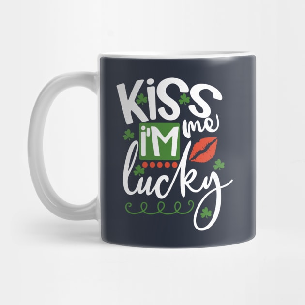 Funny St. Patrick's day Kiss me I'm lucky by TheBlackCatprints